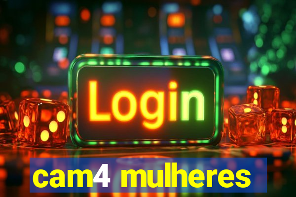 cam4 mulheres